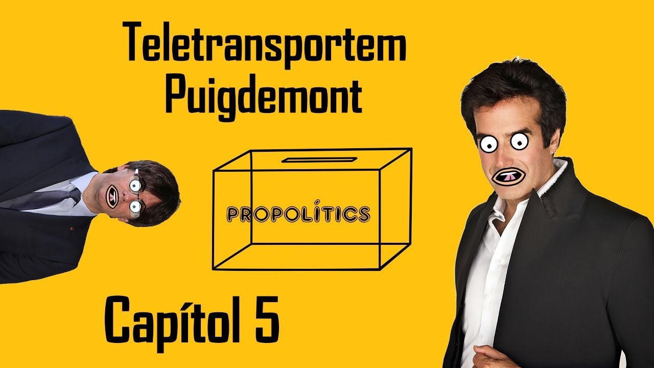 Propolítics: Teletransportem Puigdemont #5 de GERI8CO