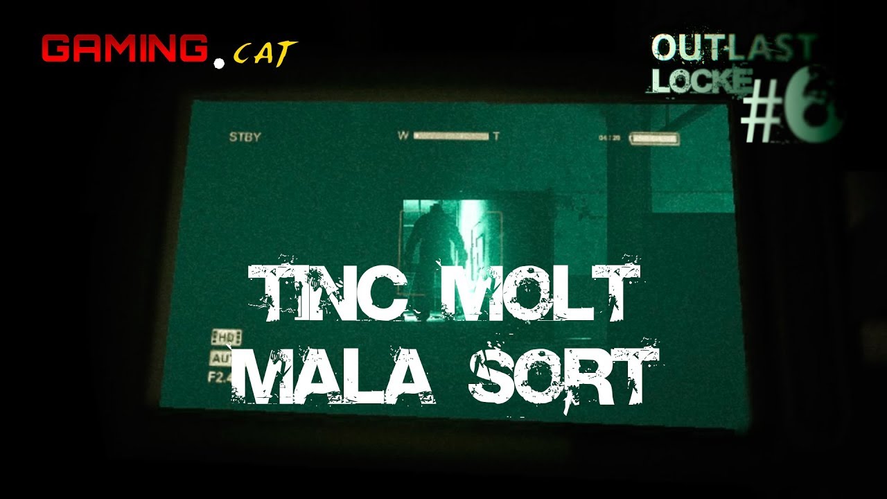 Tinc molt mala sort | OUTLAST #6 #gamingcatlocke de MALPARLAT TV