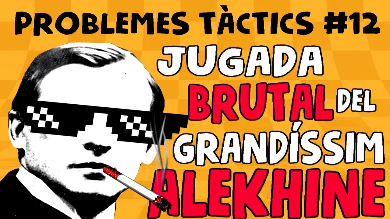 Escacs Problemes Tàctics #12 Jugada brutal d'Alekhine a cegues!! de Simmer Valenciana