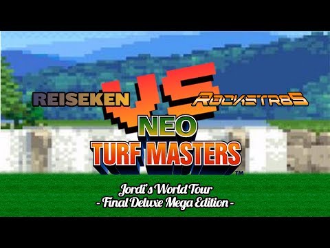 Jordi's World Tour-Final Deluxe Mega Edition- Neo Turf Master- USA Championship de Berti