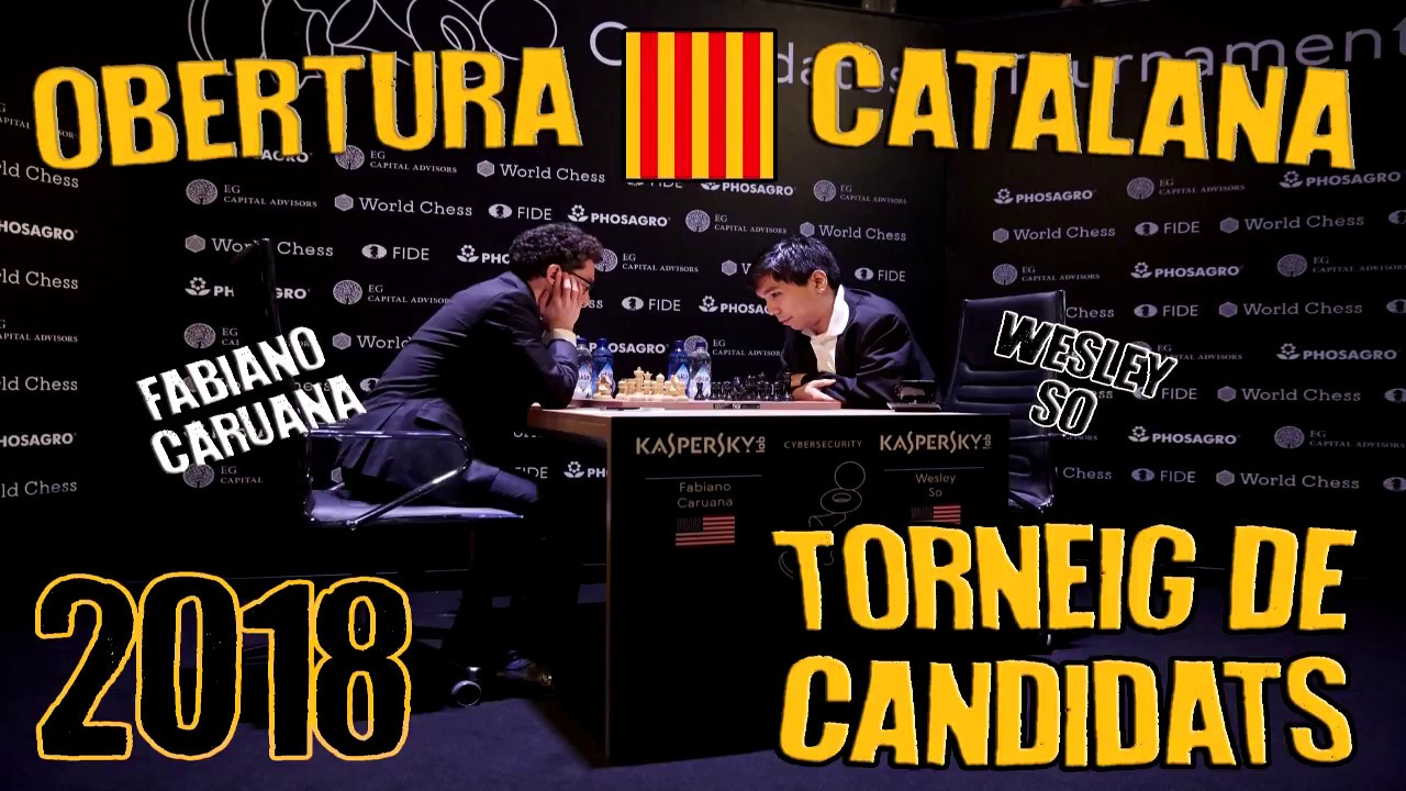 Fabiano Caruana vs Wesley So (Candidats 2018) Obertura Catalana de Joan Grivé