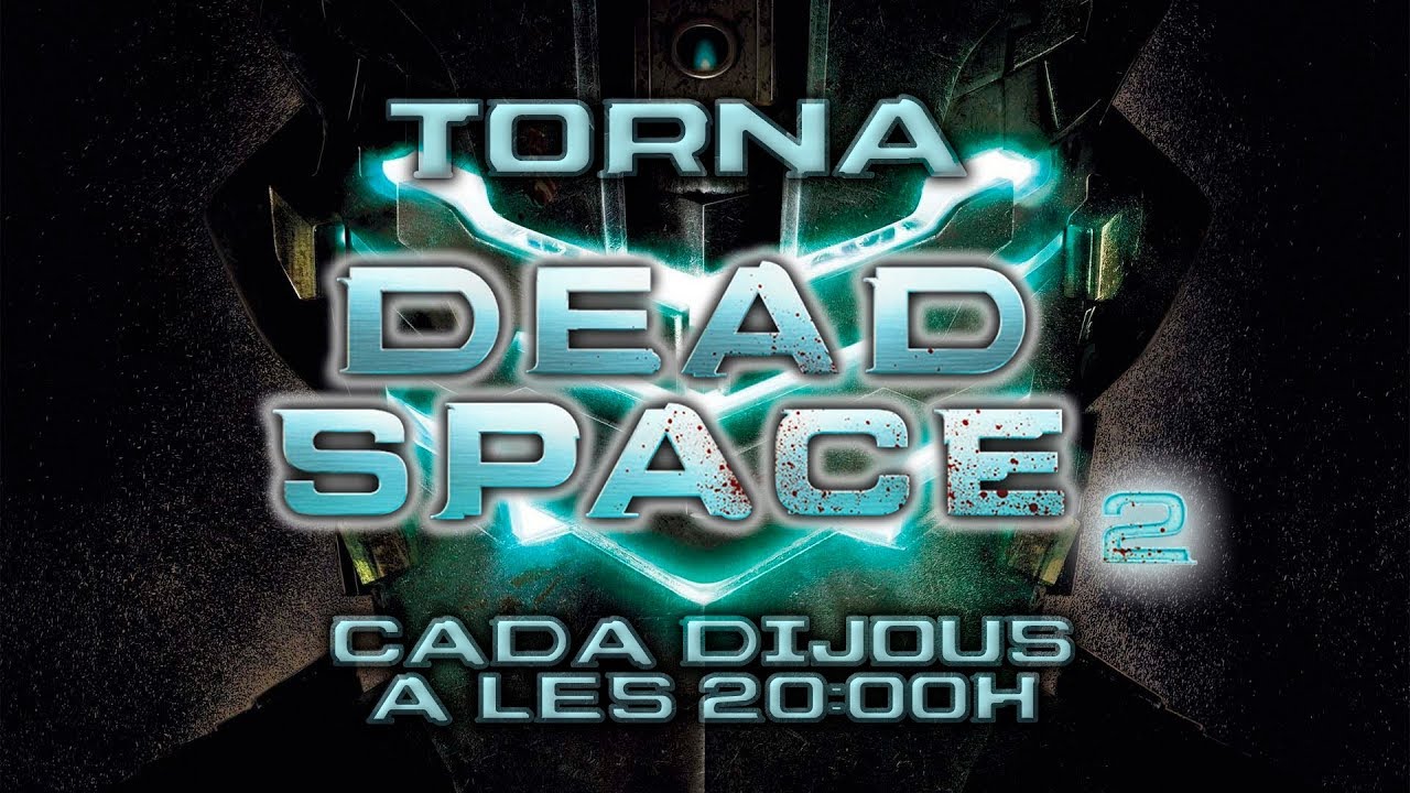 TORNA DEAD SPACE 2 de ElJugadorEscaldenc