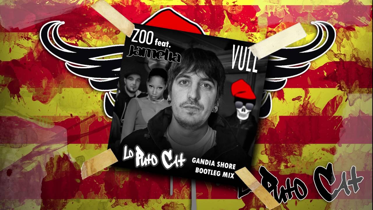 ZOO feat. JAMELIA - VULL (LO PUTO CAT GANDIA SHORE BOOTLEG MIX) de Lo Puto Cat Remixes