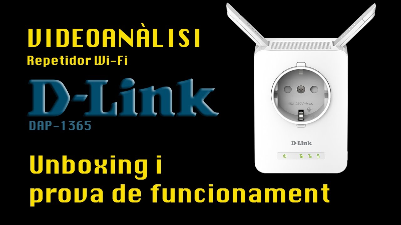 VIDEOANÀLISI - Repetidor Wi-Fi domèstic D-Link DAP-1365 de Simmer Valenciana
