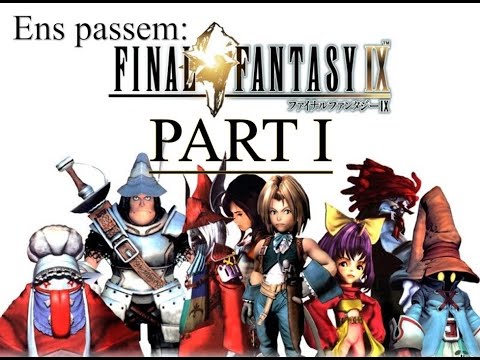 Ens passem: Final Fantasy IX (part 1) de Dàmaris Gelabert