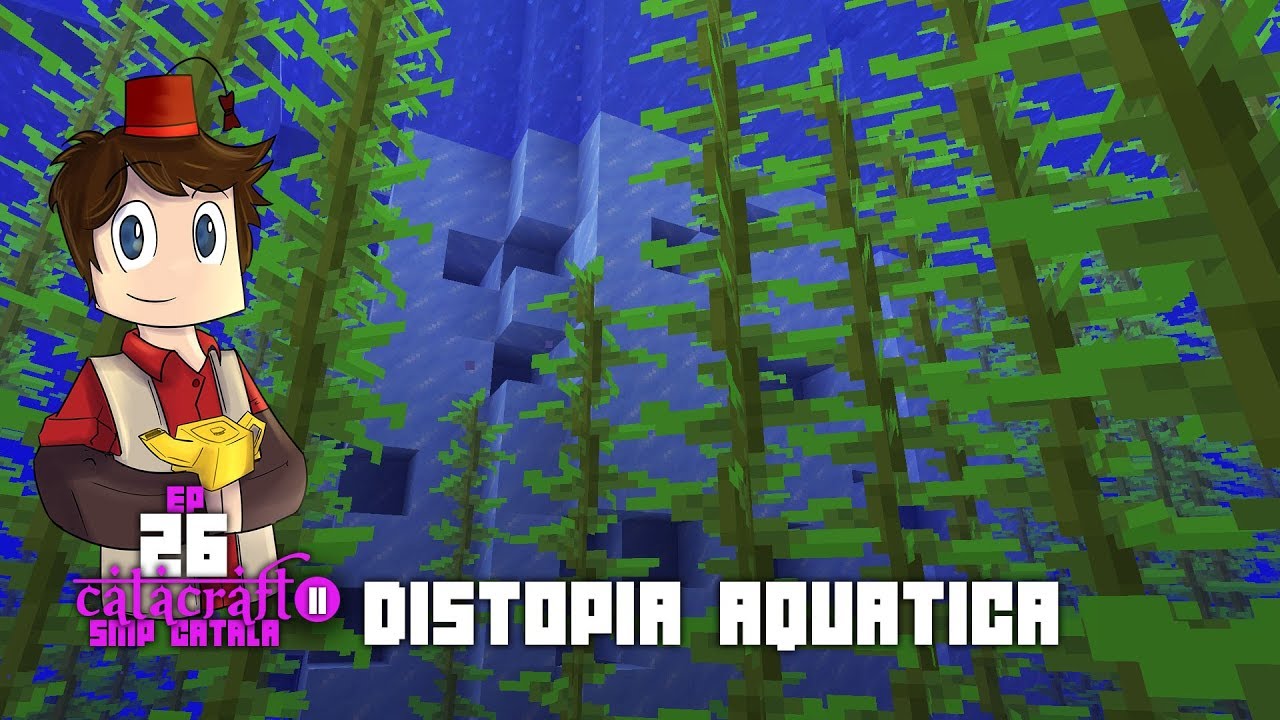 Catacraft 26 - Distopia aquàtica - Minecraft SMP de AMPANS