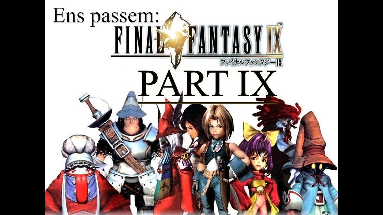 Ens passem: Final Fantasy IX (part 9) de PoPiPol 7