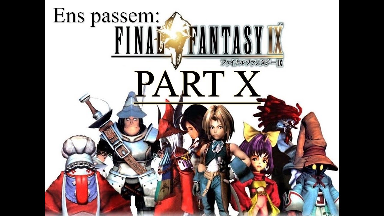 Ens passem: Final Fantasy IX (part 10) de Kokt3r