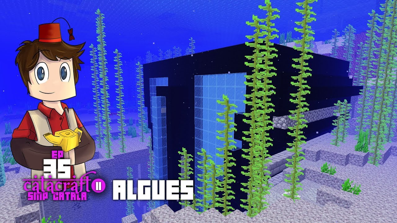 Catacraft 35 - Algues - Minecraft SMP de Atunero Atunerín