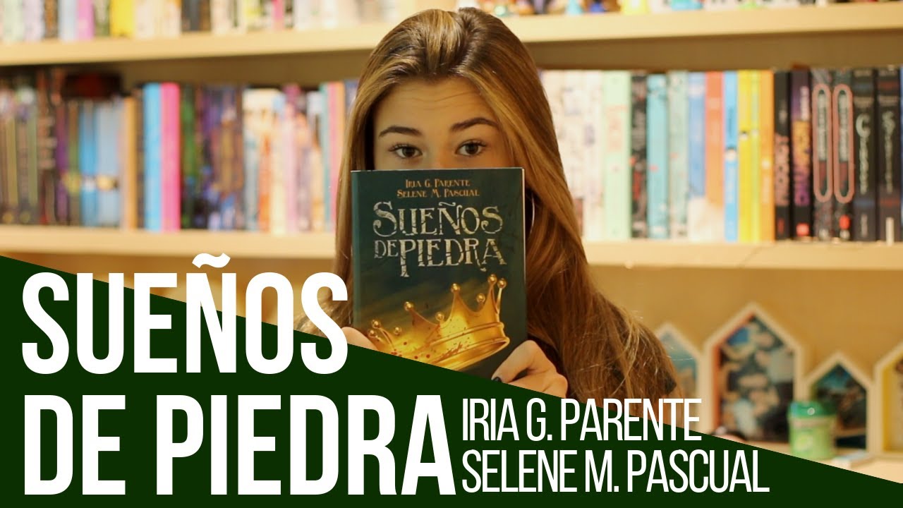 Sueños de Piedra d'Iria G. Parente i Selene M. Pascual | Clips de Lectura de RecomanacionsdeLlibres