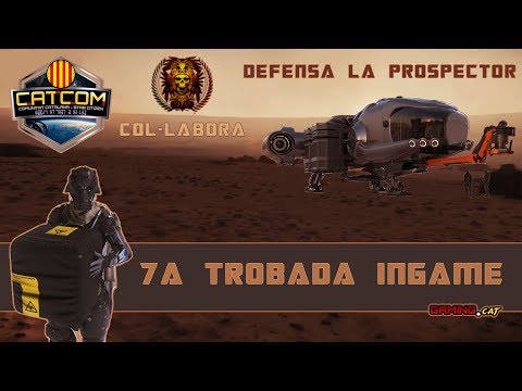 Defensa la Prospector - Resum - 7a Trobada In Game - CATCOM de Xavalma