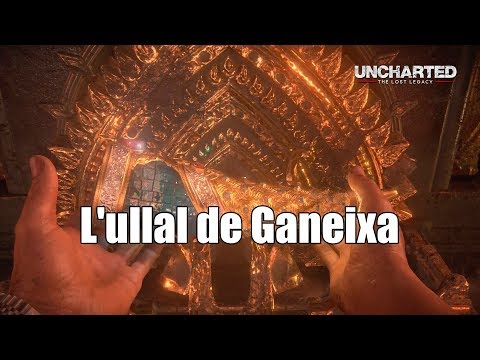 L'ullal de Ganeixa | THE LOST LEGACY #8 de Casella d'Eixida
