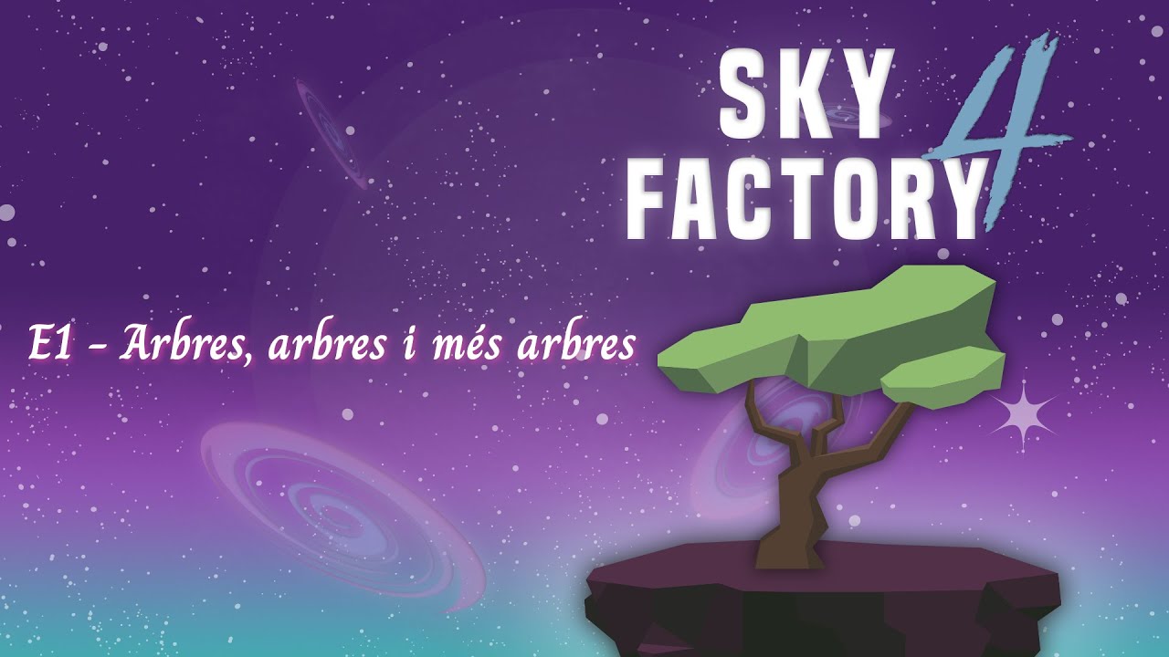 Sky factory 4 - arbres, arbres i més arbres de Pitu Hype