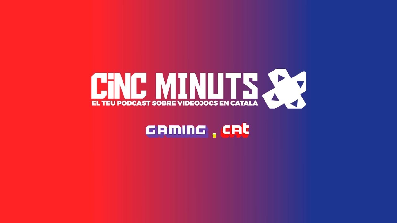 Cinc minuts + | El teu podcast sobre videojocs en català de EliaPeriwinkle