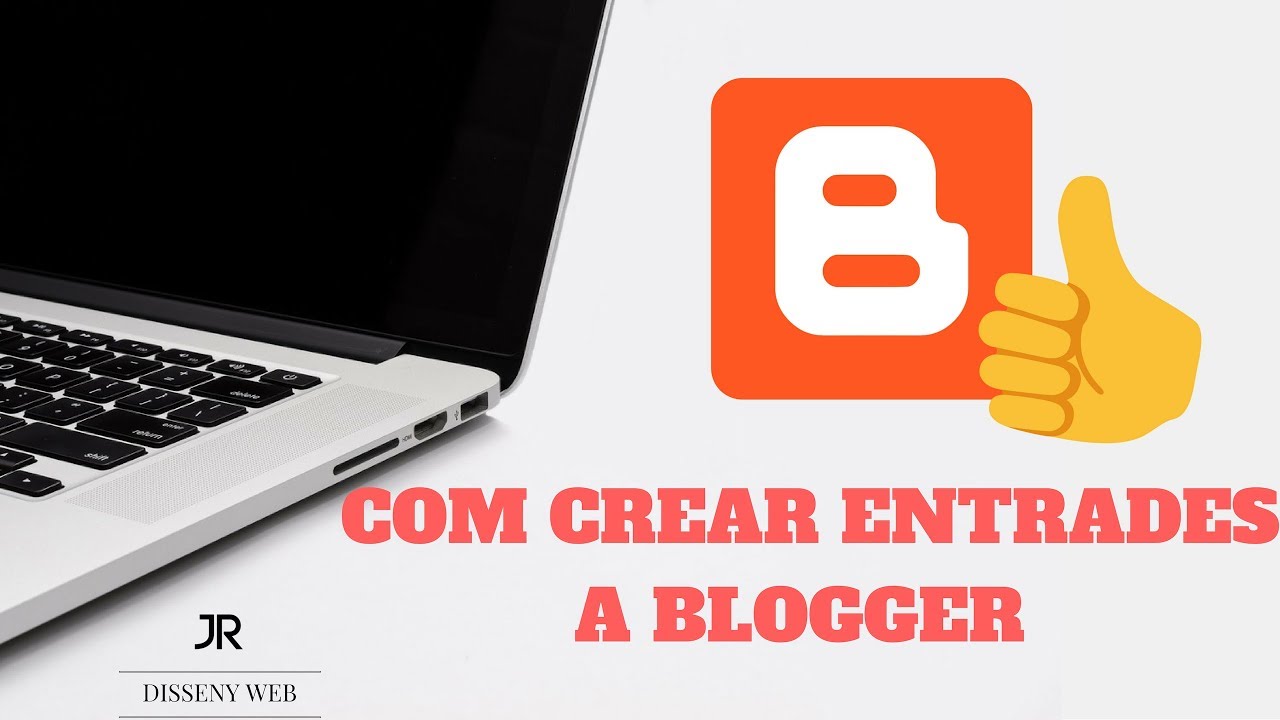 ✅ 2 - Com crear i publicar entrades a Blogger 👍 (EN CATALÀ) de Emma Tomàs