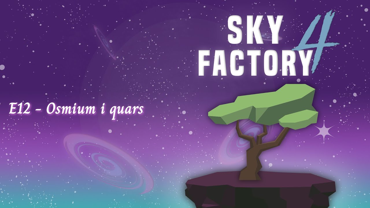 Sky factory 4 - osmium i quars de Miss Tagless