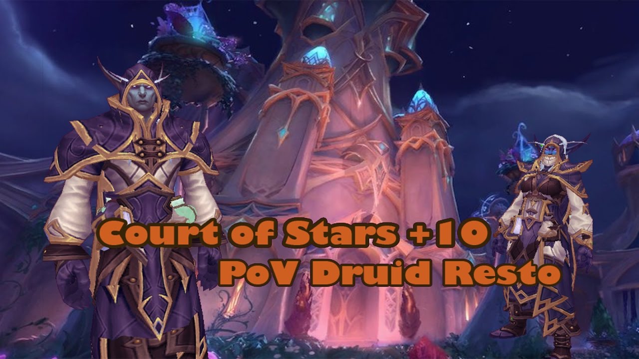 Court of Stars +10 Mythic - PoV Druid Restoration de PlaVipCat