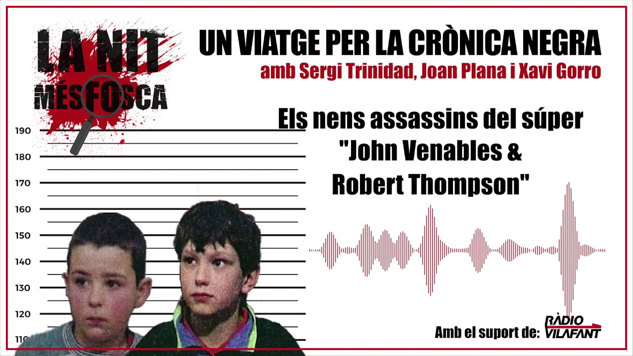 Els nens assassins del súper - John Venables & Robert Thompson de Jordi de Sant Jordi