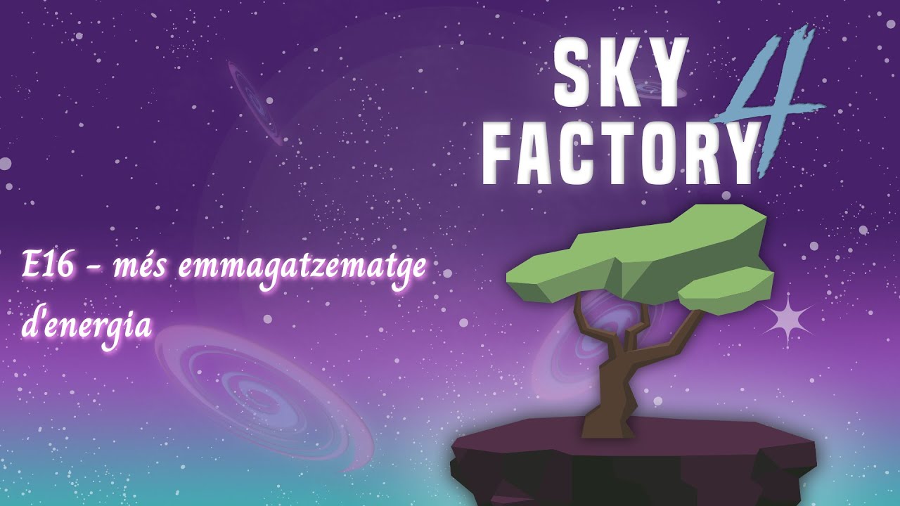 sky factory 4 - més emmagatzematge d'energia de Miquel Serrano DE POBLE