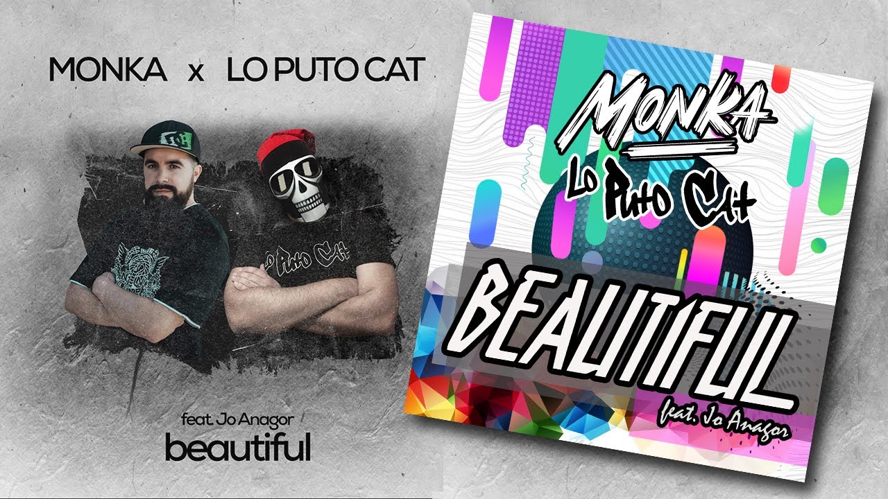 LO PUTO CAT & MONKA - BEAUTIFUL FEAT. JO ANAGOR de Lo Puto Cat Remixes