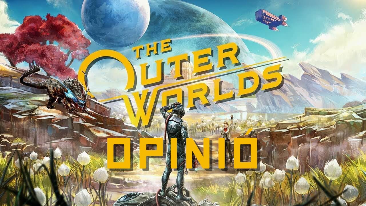 The Outer Worlds - Opinió | Streamers Catalans de GamingCat