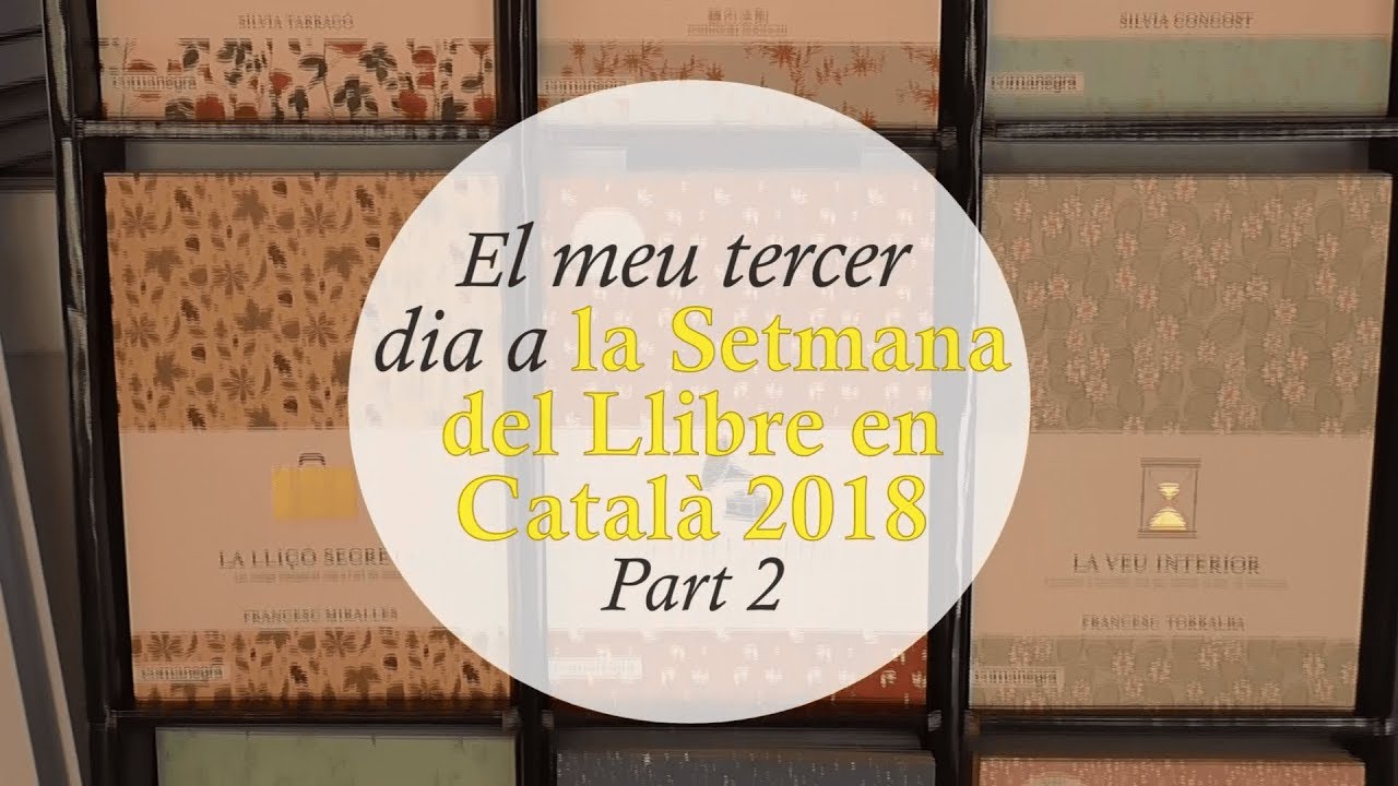 El meu tercer dia a la Setmana del Llibre en Català - Part 2 de Paraula de Mixa
