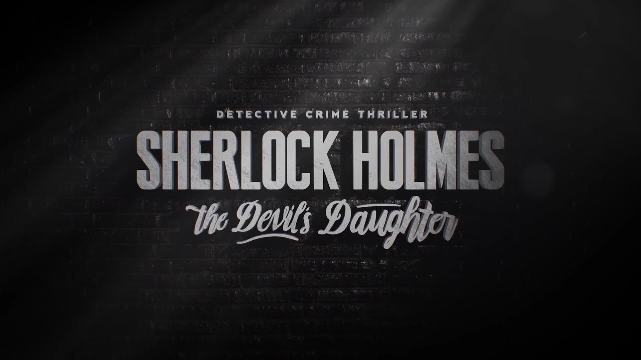 Tràiler sèrie | SHERLOCK HOLMES: THE DEVIL'S DAUGHTER de Paraula de Mixa