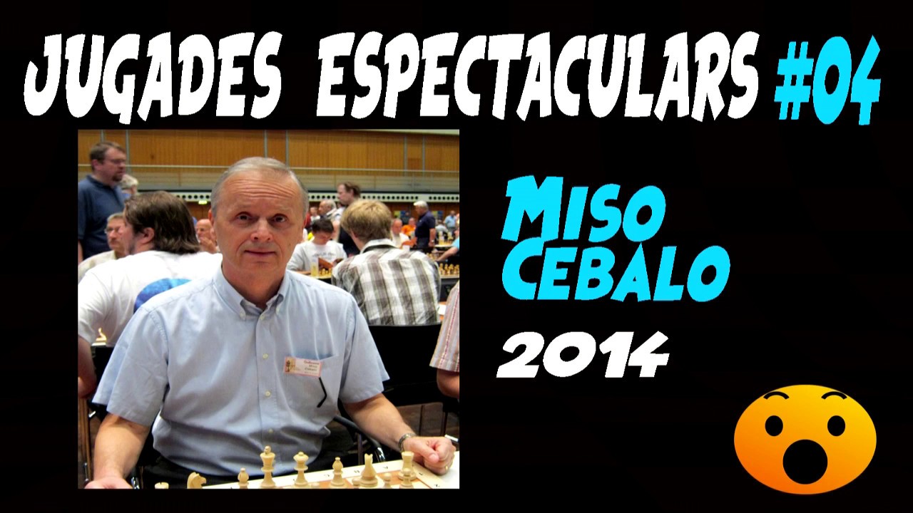 Escacs Jugades Espectaculars #04 Miso Cebalo 2014 de Shendeluth Play
