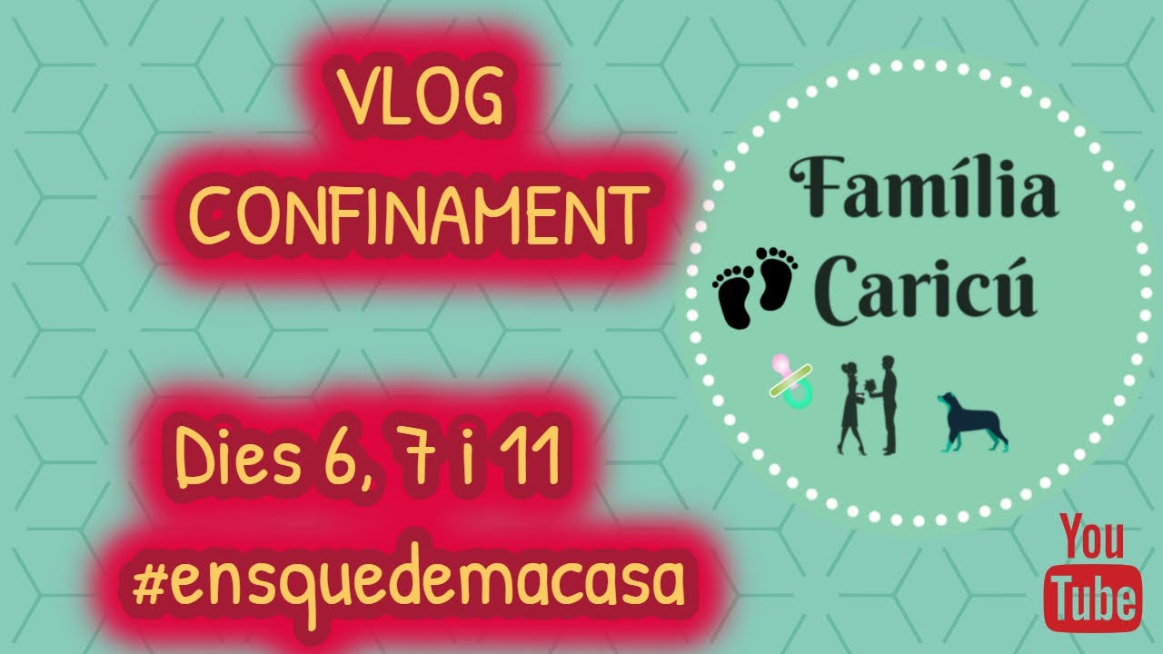 Vlogs confinament: DIA 6, 7 i 11 | FAMÍLIA CARICÚ de Família Caricú