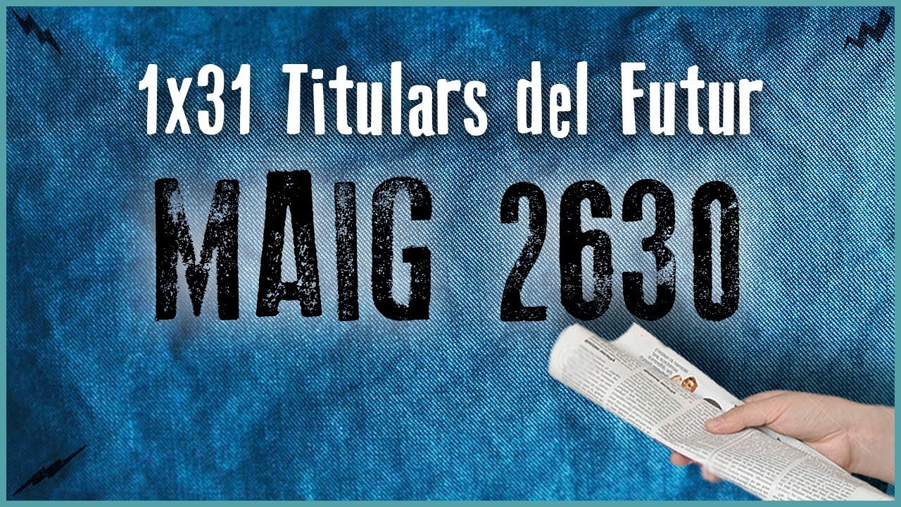 La Penúltima 1x31 - Titulars del Futur | MAIG 2630 de La Penúltima