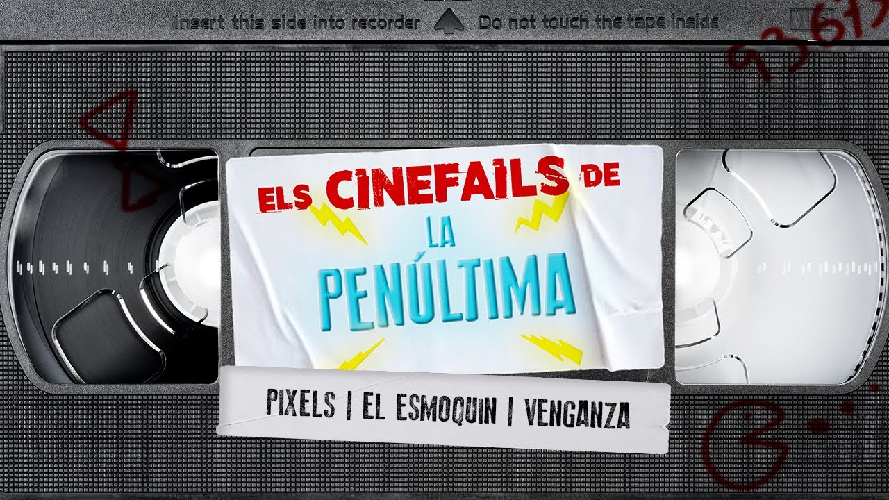 Els CINEFAILS 01: Pixels, El Esmoquin i Venganza | La Penúltima de La Penúltima