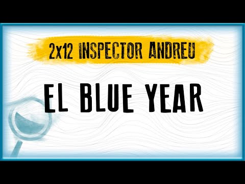 EL BLUE YEAR | Inspector Andreu (2x12) de Pitu Hype