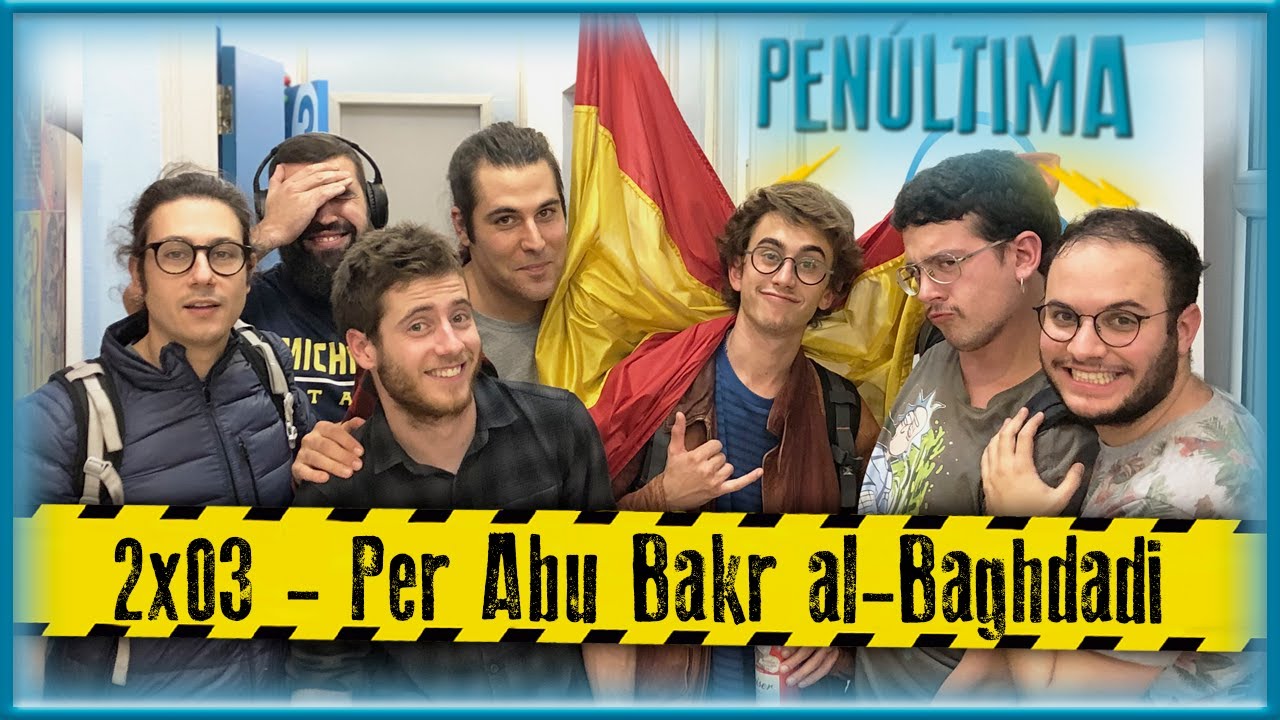 La Penúltima 2x03 - Per Abu Bakr al-Baghdadi feat. Joan Grivé de Naturx ND