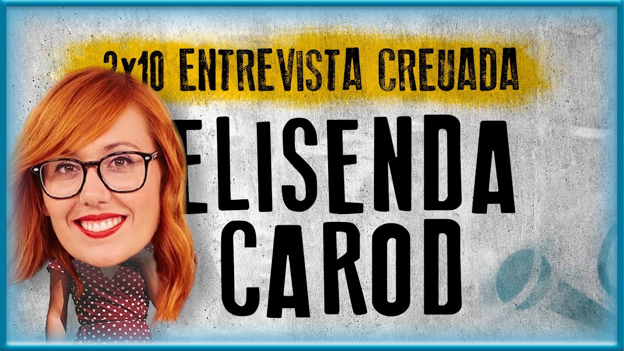 ELISENDA CAROD | Entrevista Creuada (2x10) de CoCcatalunya2014