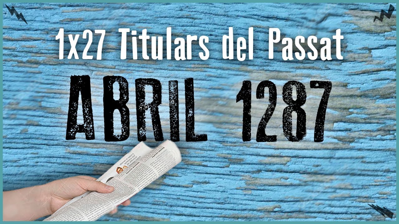 La Penúltima 1x27 - Titulars del Futur | ABRIL 1287 de Pau Casajuana