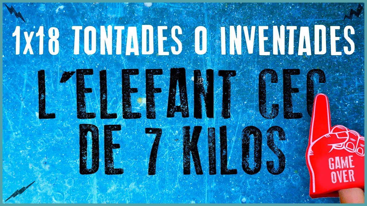 La Penúltima 1x18 - Tontades o Inventades | L'ELEFANT CEC DE 7 KILOS de Albert Donaire i Malagelada