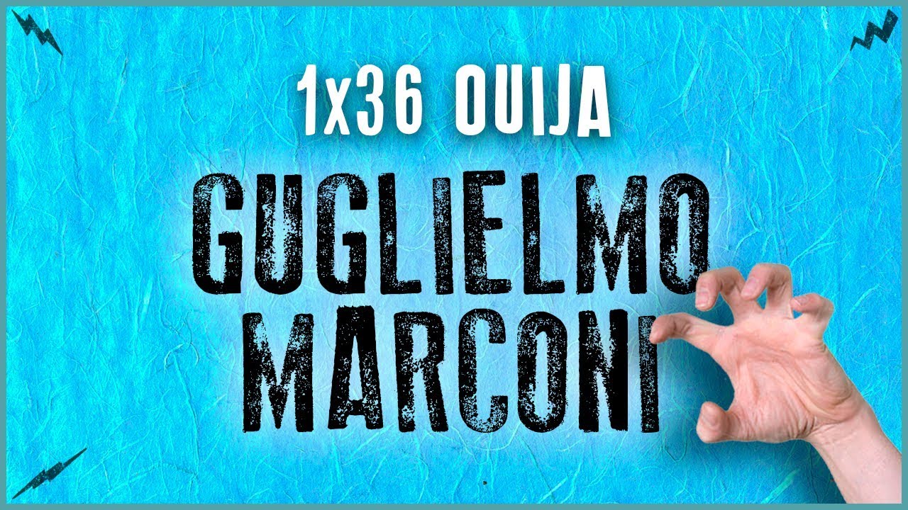 La Penúltima 1x36 - Ouija | GUGLIELMO MARCONI de Fredolic2013