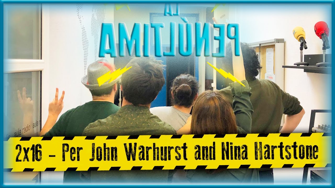 La Penúltima 2x16 - Per John Warhurst and Nina Hartstone de SuperCat