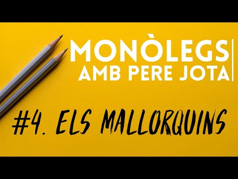 Monòleg #4. Mallorca i els mallorquins de Dannides