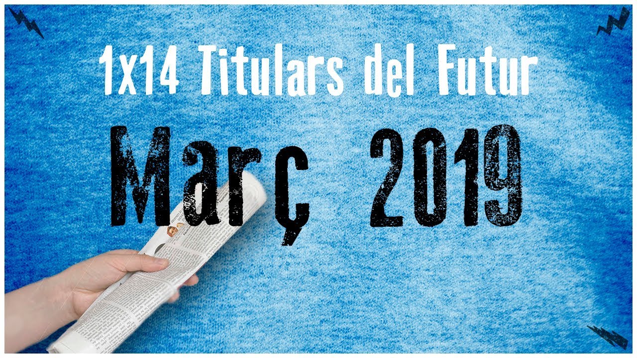 La Penúltima 1x14 - Titulars del Futur | MARÇ 2019 de Marc Lesan