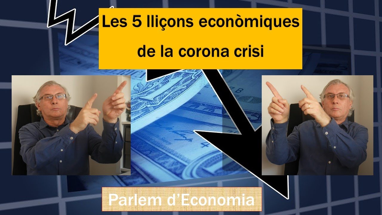 Les 5 lliçons econòmiques bàsiques que podem obtenir de la corona crisi de Parlem d'Economia