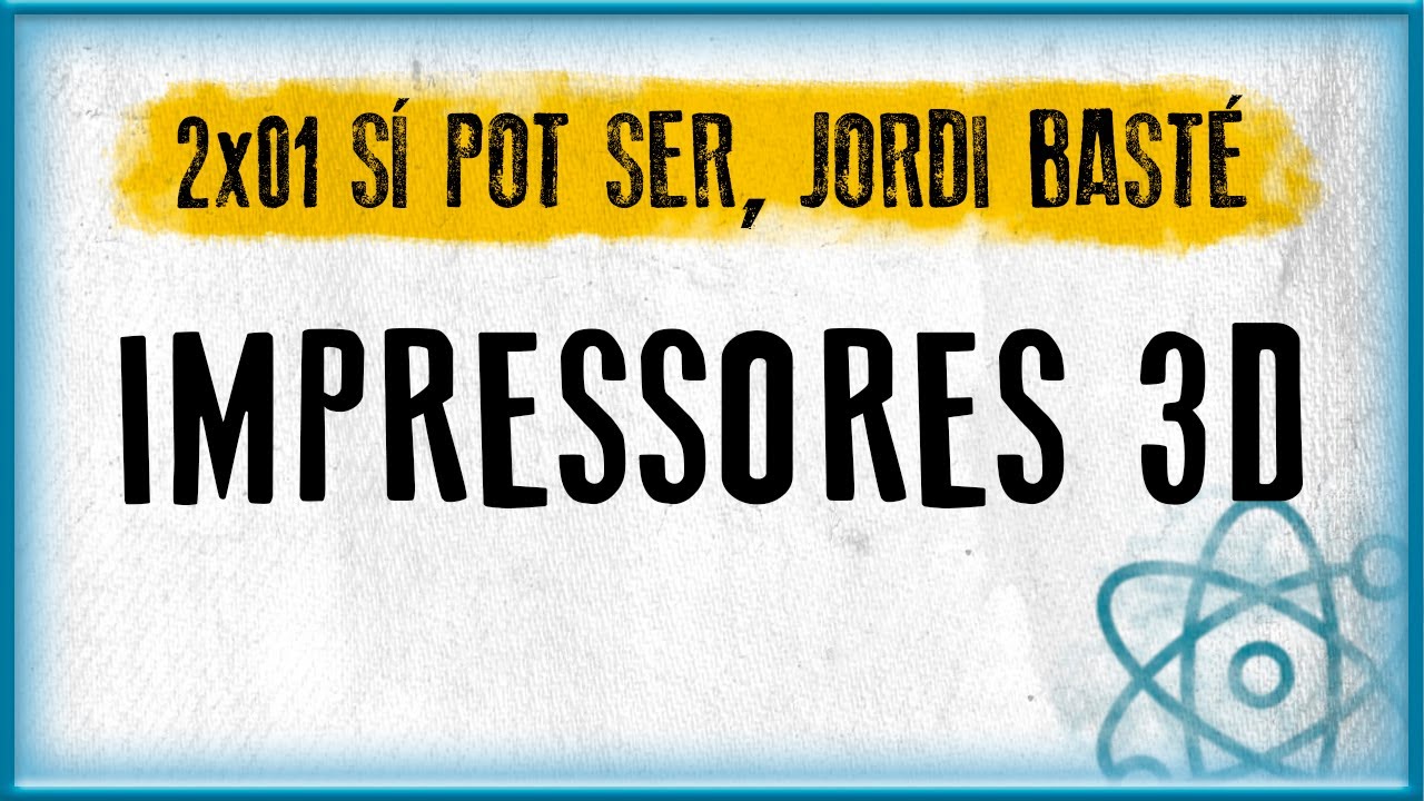 IMPRESSORES 3D | Sí pot ser, Jordi Basté (2x01) de Ruaix Legal TV Advocat