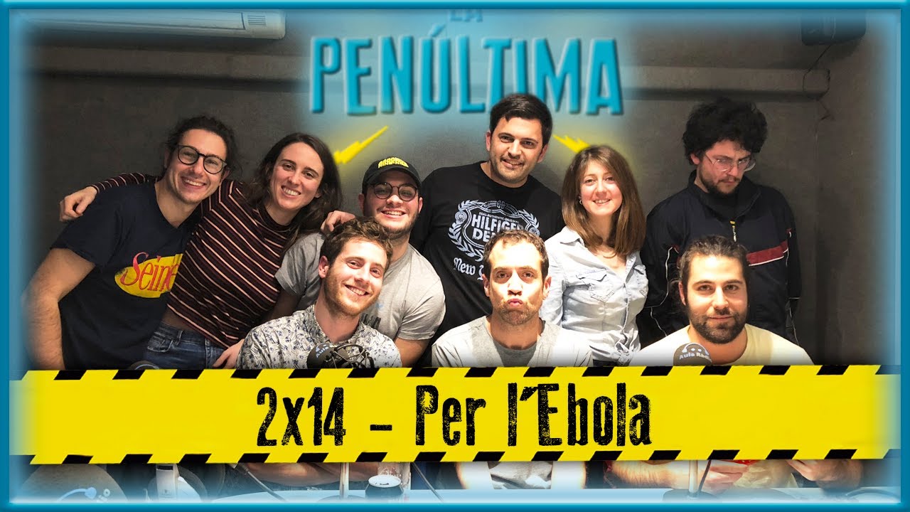 La Penúltima 2x14 - Per l'Ebola feat. Joel Díaz de La Mirada Tàctil