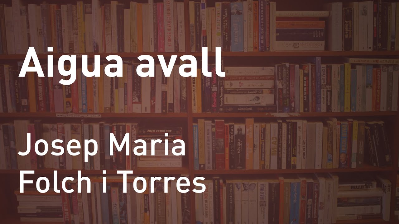 Aigua avall, de Josep Maria Folch i Torres de Lectures viscudes
