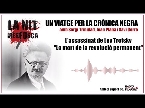 L'assassinat de Lev Trotsky - La mort de la revolució permanent de La Nit Més Fosca