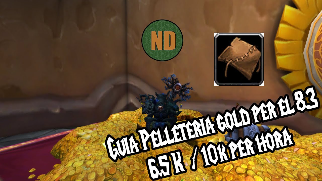 8.3 Guia Pelleteria gold - 6.5 K / 10k gold per hora de PotdePlom