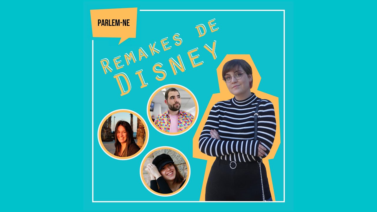 Parlem-ne #11: Són necessaris els 'remakes' de Disney? de Gerard Sesé