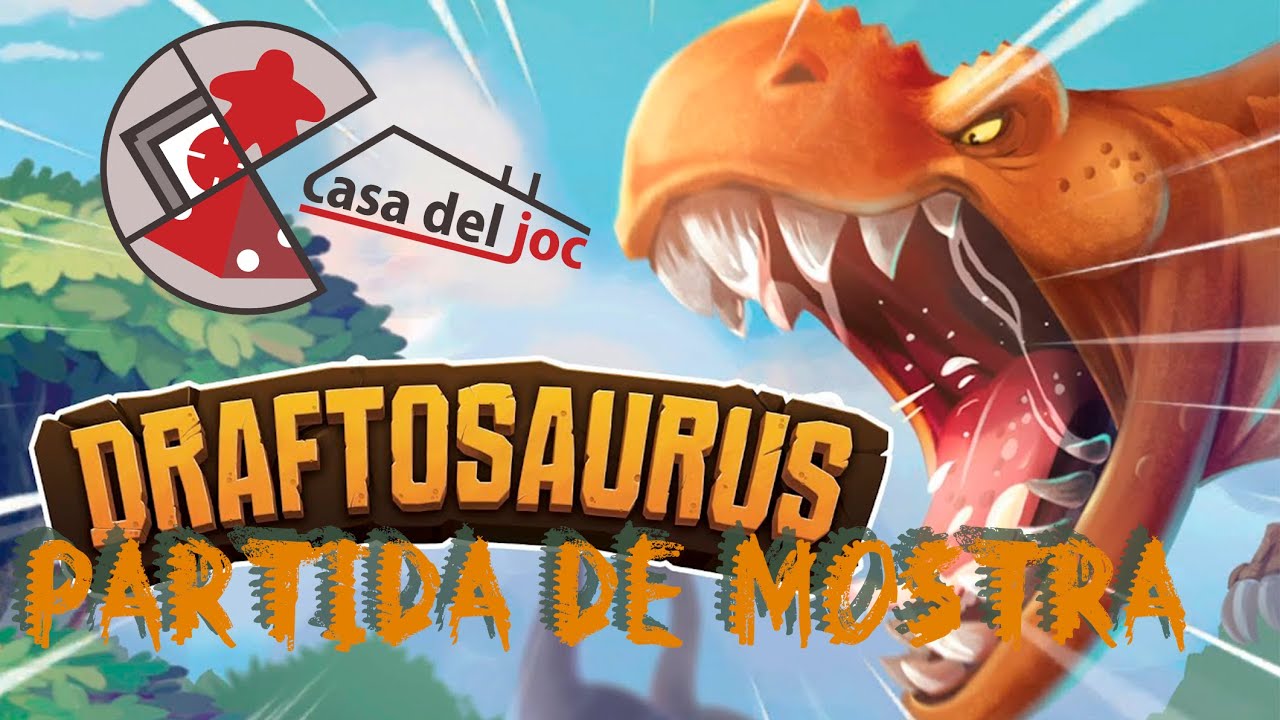 DRAFTOSAURUS / Exemple de partida jugada de Casa del Jo