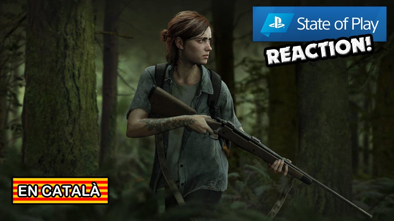 Nou GAMEPLAY del THE LAST OF US 2! - STATE OF PLAY REACTION (CAT) de Marc Lesan