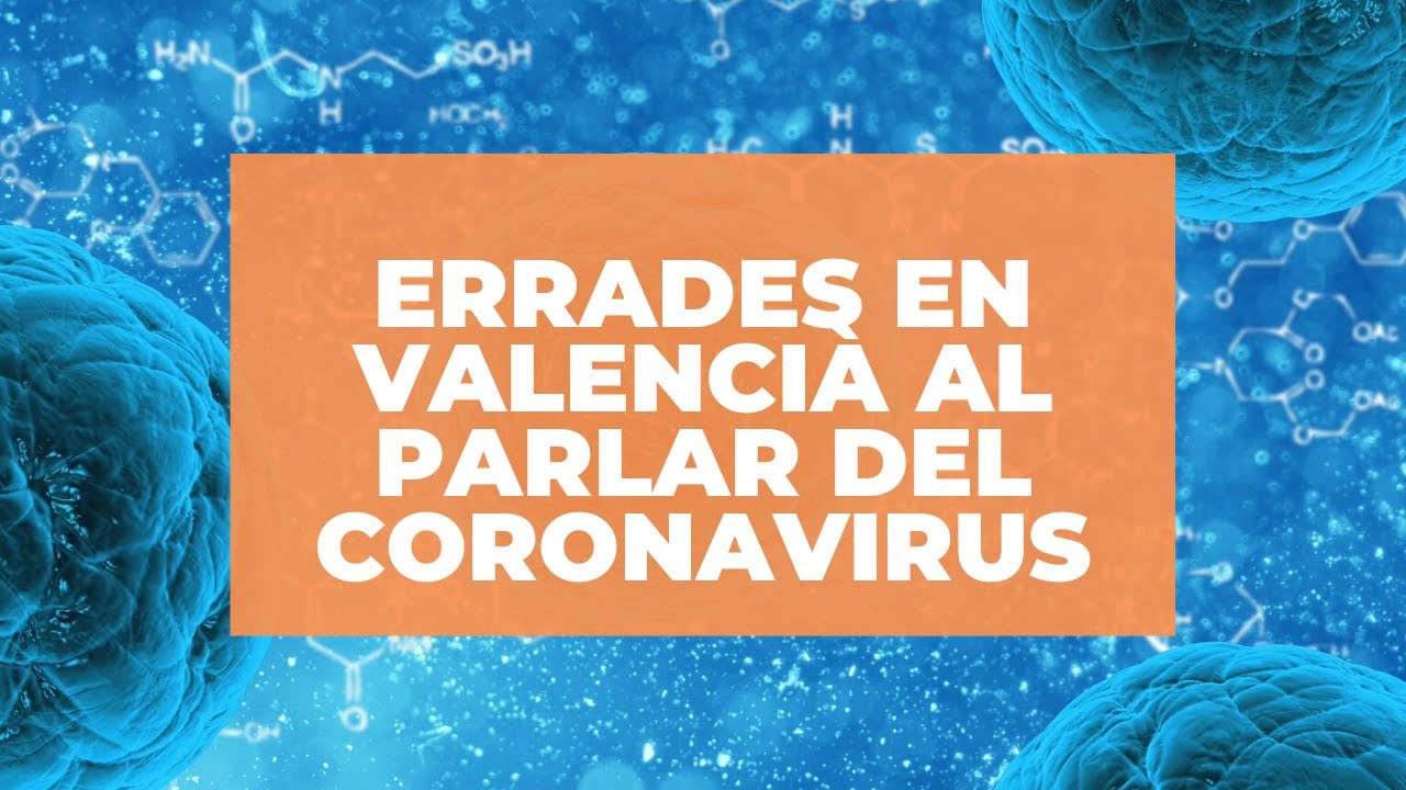 Errades en valencià al parlar del coronavirus (covid-19) de Aprén valencià en línia